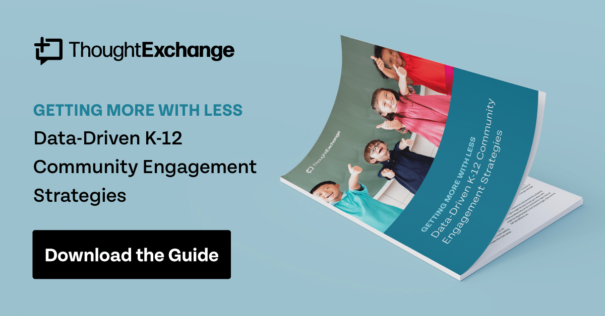 ThoughtExchange | K-12 Community Engagement: Strategies to Do More With ...